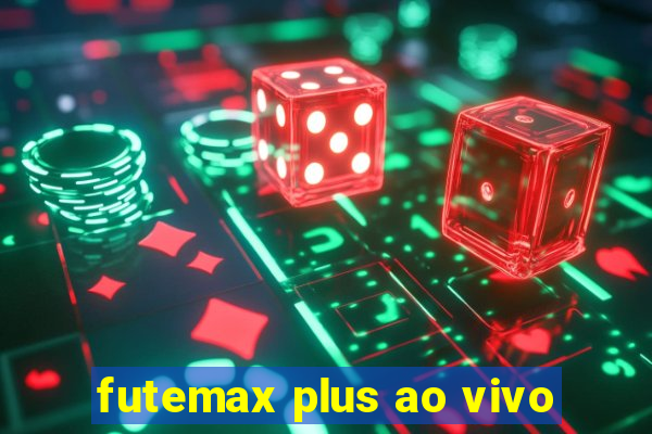 futemax plus ao vivo